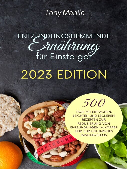 Title details for Entzündungshemmende Ernährung für Einsteiger 2023 by TONY MANILA - Available